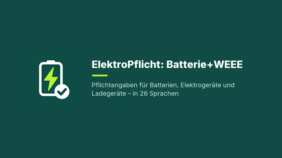 Pflichtangaben für Batterien, Elektrogeräte und Ladegeräte – in 26 Sprachen