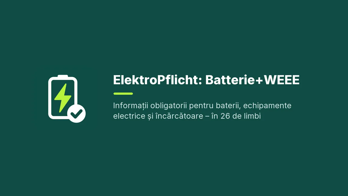 Informații obligatorii pentru baterii, echipamente electrice și încărcătoare – în 26 de limbi